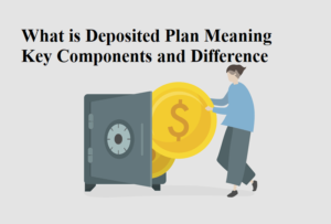 What is Deposited Plan Meaning – Key Components and Difference