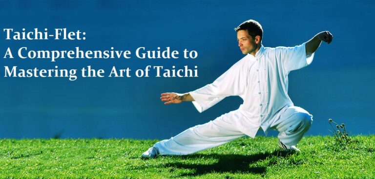 Taichi-Flet: A Comprehensive Guide to Mastering the Art of Taichi