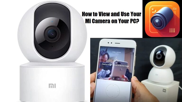 How to View and Use Your Mi Camera on Your PC?